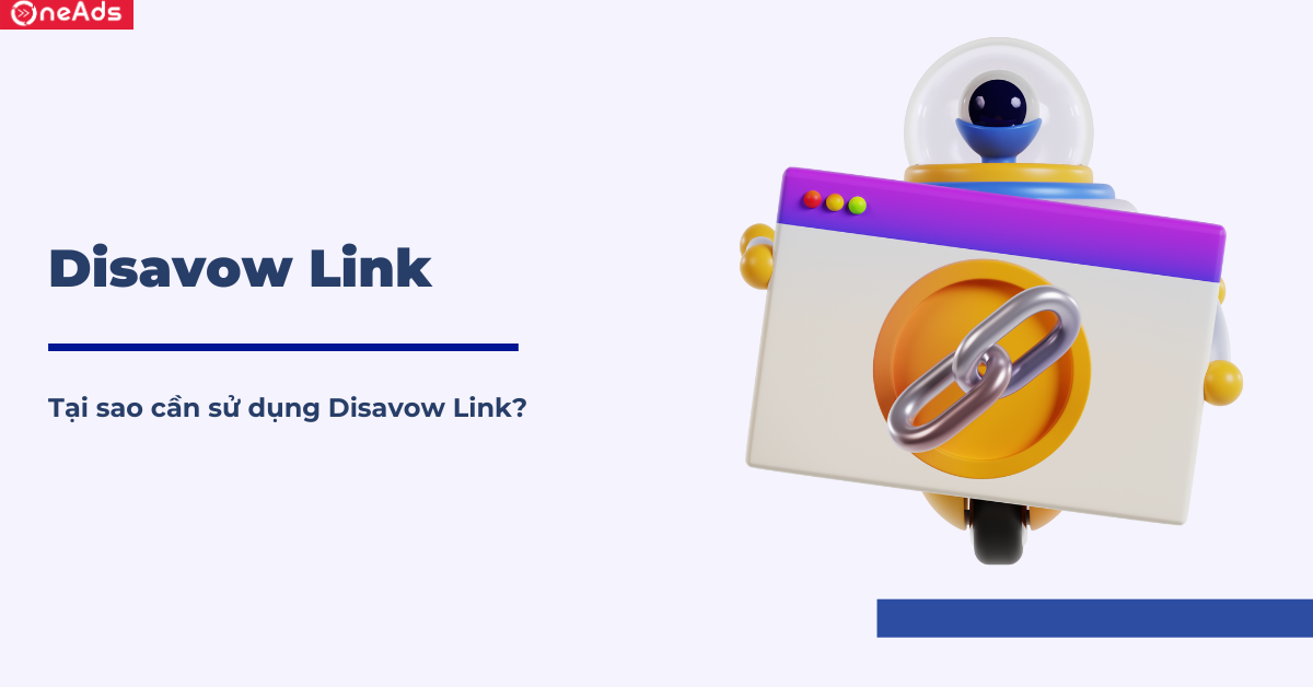 Tại sao cần sử dụng Disavow Link?