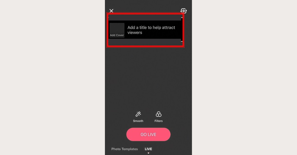 Chi tiết cách livestream trên TikTok nhiều người xem - Bước 3 Đặt tiêu đề cho buổi livestream
