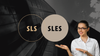 SLS và SLES là gì? Cách phân biệt SLS và SLES trong mỹ phẩm như thế nào?