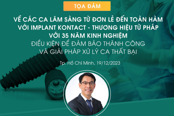 Sự kiện Tháng 12: Tọa đàm về các kỹ thuật tiên tiến nhất trong cấy ghép Implant cùng TS. BS Thái Tường Tâm