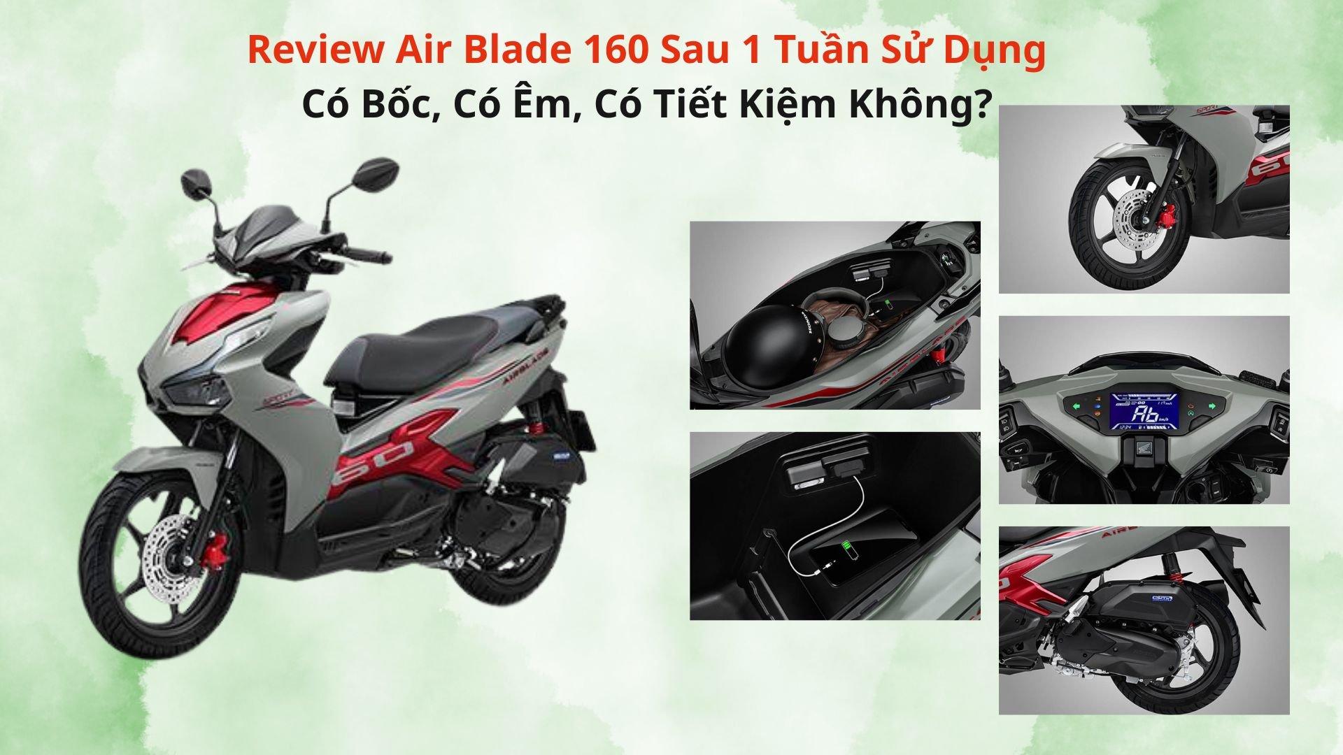 Review Air Blade 160 Sau 1 Tuần Sử Dụng: Có Bốc, Có Êm, Có Tiết Kiệm Không?