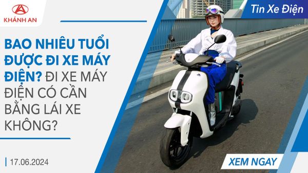 Bao nhiêu tuổi được đi xe máy điện? Đi xe máy điện có cần bằng lái xe không?