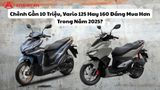 Chênh Gần 10 Triệu, Vario 125 Hay 160 Đáng Mua Hơn Trong Năm 2025?