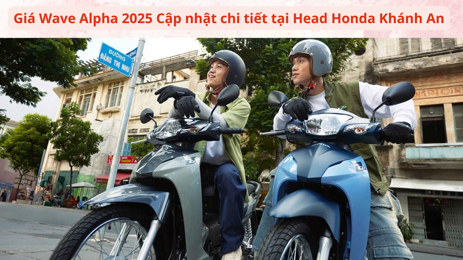 Giá Wave Alpha 2025 Cập nhật chi tiết tại Head Honda Khánh An