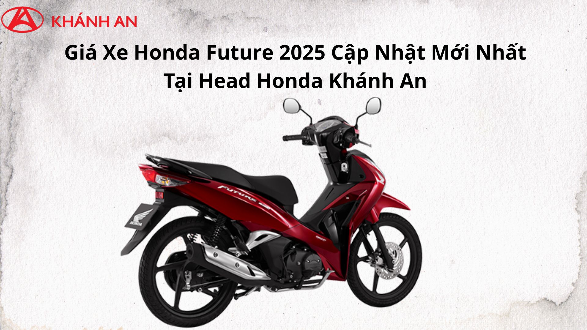 Giá Xe Honda Future 2025 Cập Nhật Mới Nhất Tại Head Honda Khánh An