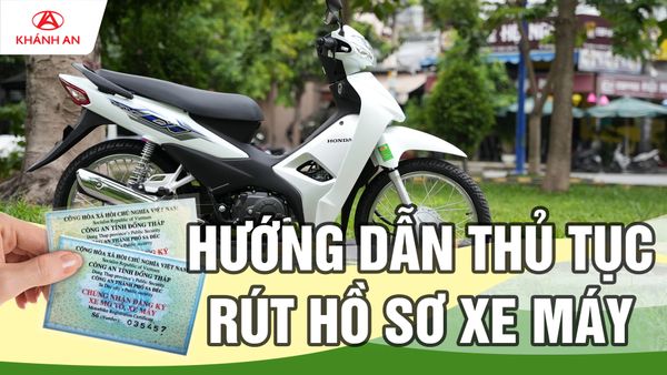 Thủ tục rút hồ sơ gốc xe máy năm 2023 gồm những gì?