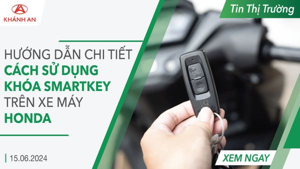 Hướng dẫn chi tiết cách sử dụng khóa Smartkey trên xe máy Honda.