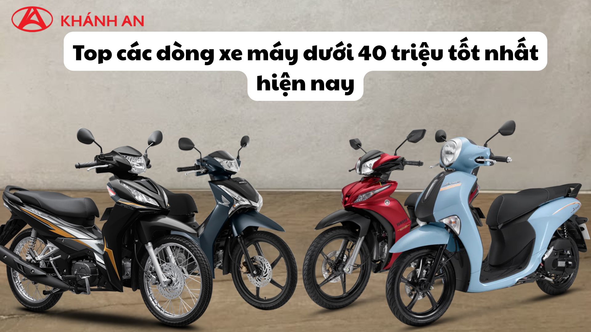 Top các dòng xe máy dưới 40 triệu tốt nhất hiện nay
