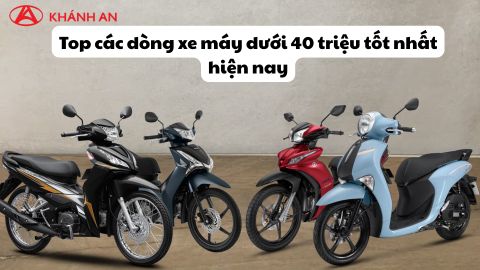 Top các dòng xe máy dưới 40 triệu tốt nhất hiện nay