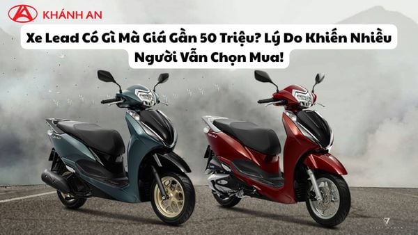 Xe Lead Có Gì Mà Giá Gần 50 Triệu? Lý Do Khiến Nhiều Người Vẫn Chọn Mua!