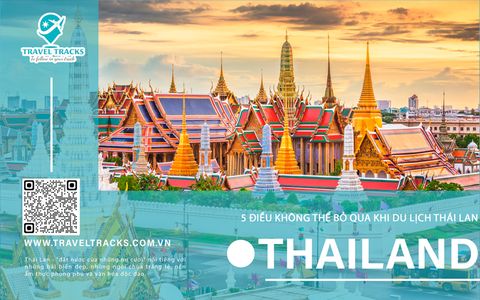 5 Điều không thể bỏ qua khi du lịch Thái Lan