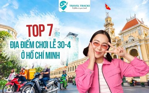 Top 7 địa điểm chơi lễ 30-4 ở Hồ Chí Minh