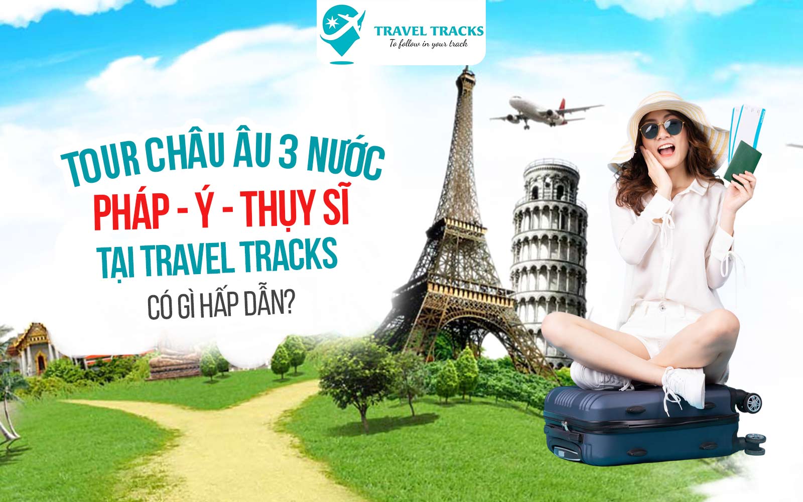 Tour Châu Âu 3 nước:  Pháp Ý Thụy sĩ tại Travel Tracks