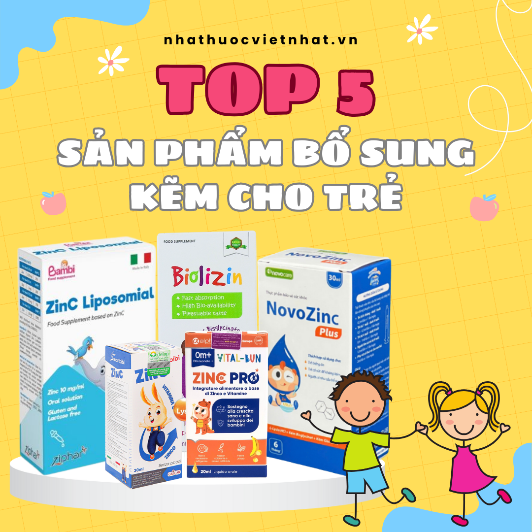 Top 5 Sản Phẩm Bổ Sung Kẽm Cho Trẻ Được Nhiều Phụ Huynh Tin Dùng