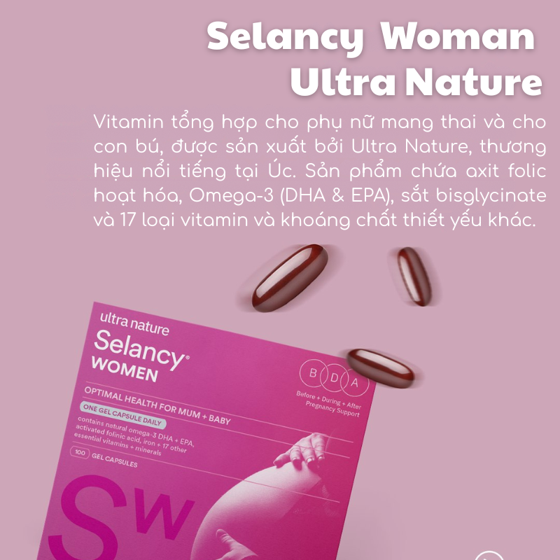 nhathuocvietnhat.vn - Selancy Woman Ultra Nature, cung cấp các vitamin và khoáng chất thiết yếu cho phụ nữ chuẩn bị mang thai, đang mang thai và cho con bú