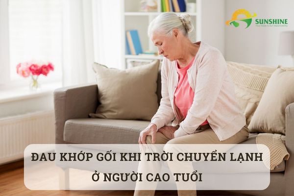 Đau khớp gối khi trời chuyển lạnh ở người cao tuổi