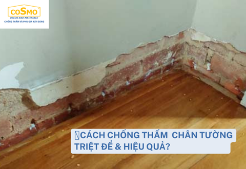 Cách chống ẩm chân tường triệt để hiệu quả cao
