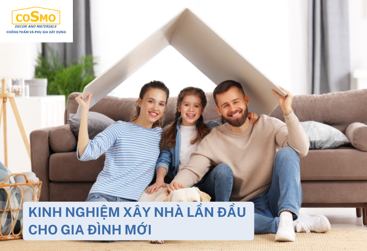 Kinh nghiệm xây nhà lần đầu cho gia đình mới