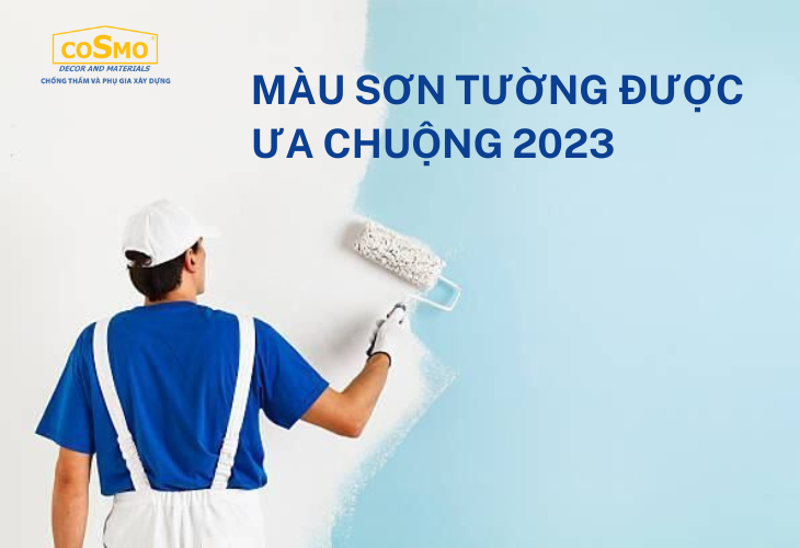 Màu sơn tường được ưa chuộng nhất 2023 – cosmo