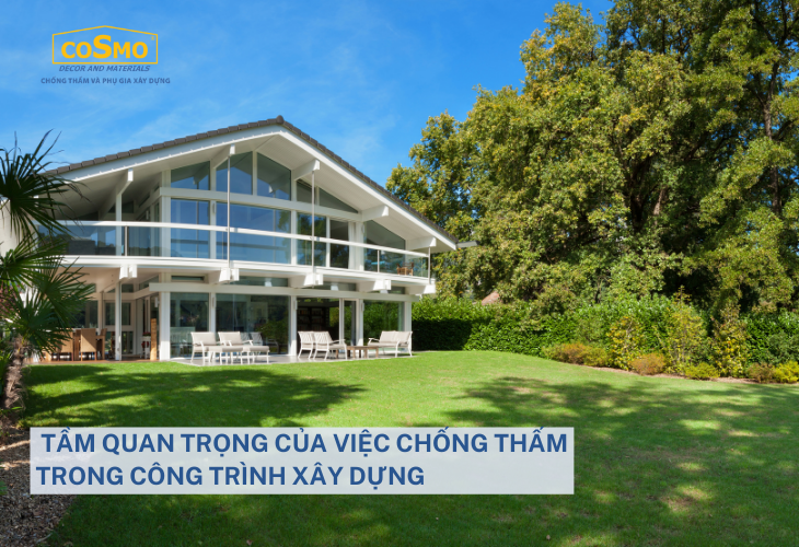 Tầm quan trọng của việc chống thấm trong công trình xây dựng