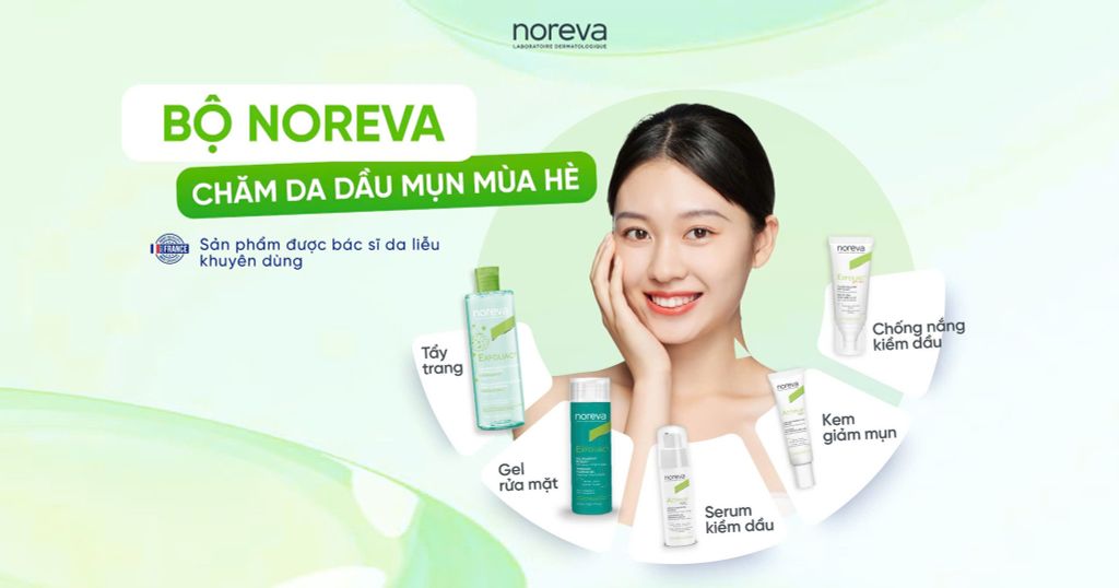 MÙA HÈ RẠNG RỠ CÙNG BỘ SẢN PHẨM NOREVA DÀNH CHO DA DẦU MỤN