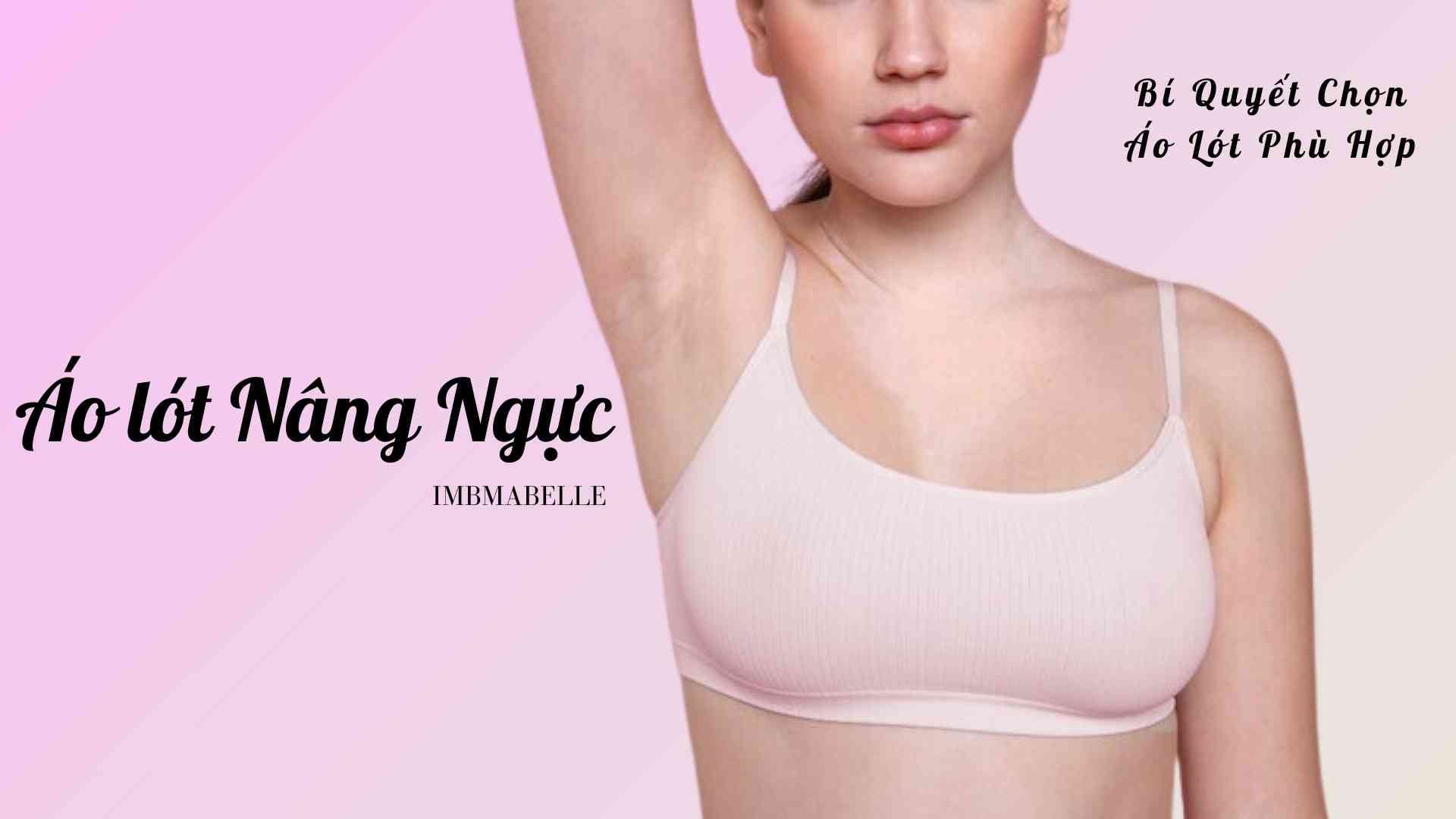 Áo Lót Nâng Ngực tại Đà Nẵng:  Áo Lót Phù Hợp Cho Người Ngực To