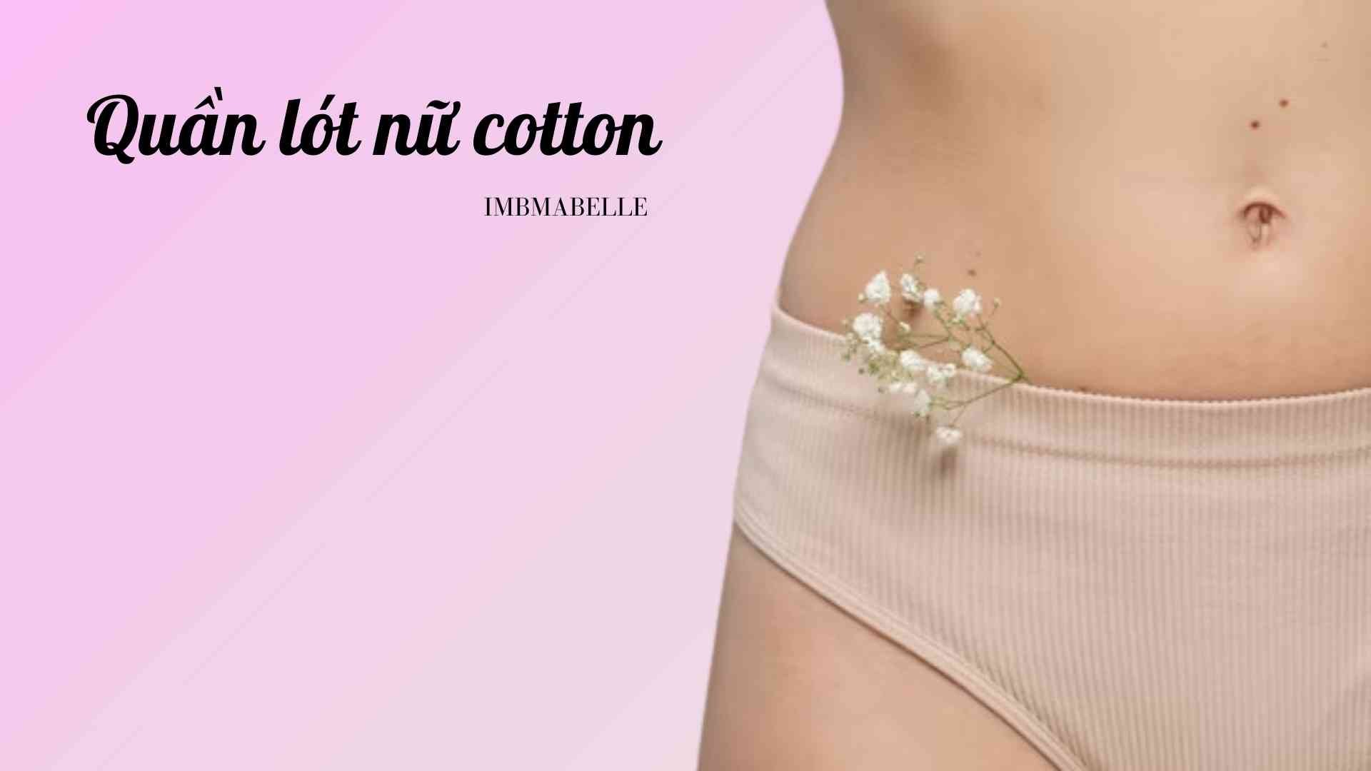 Quần Lót Nữ Cotton: Chất Lượng Cao Cấp, 2 Giá Trị Tuyệt Vời