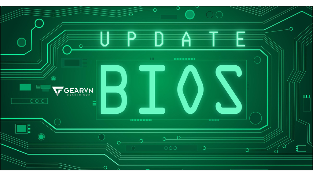 Hướng dẫn update (cập nhật) BIOS mới cho máy tính