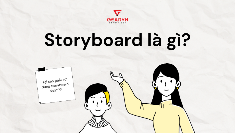 Storyboard là gì? Sử dụng storyboard để làm gì?