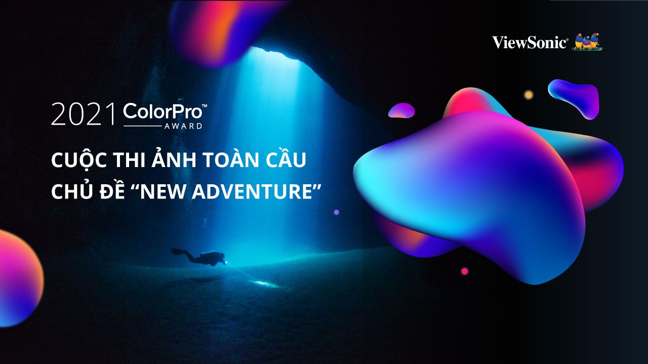 ViewSonic khởi động cuộc thi nhiếp ảnh ColorPro Award 2021 với chủ đề “New Adventure” cùng tổng giải thưởng lên đến 200 triệu đồng