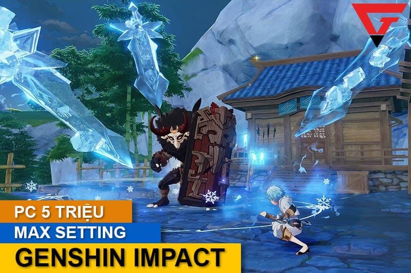 PC chơi Game Genshin Impact siêu mượt chỉ với 5 triệu