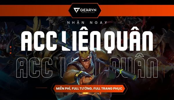 Nhận ngay acc Liên Quân miễn phí 2025 Full tướng, Full trang phục