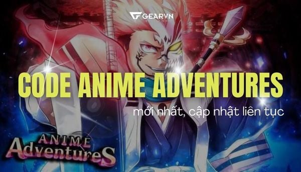 Full danh sách code Anime Adventures update 20 mới nhất 2025