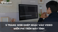 5 trang web ghép nhạc vào video miễn phí trên máy tính