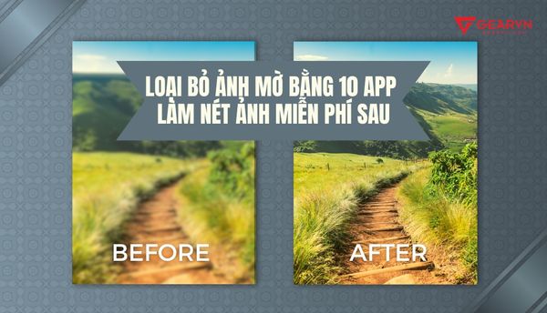 10 app làm nét ảnh miễn phí chỉnh ảnh mờ nhanh chóng