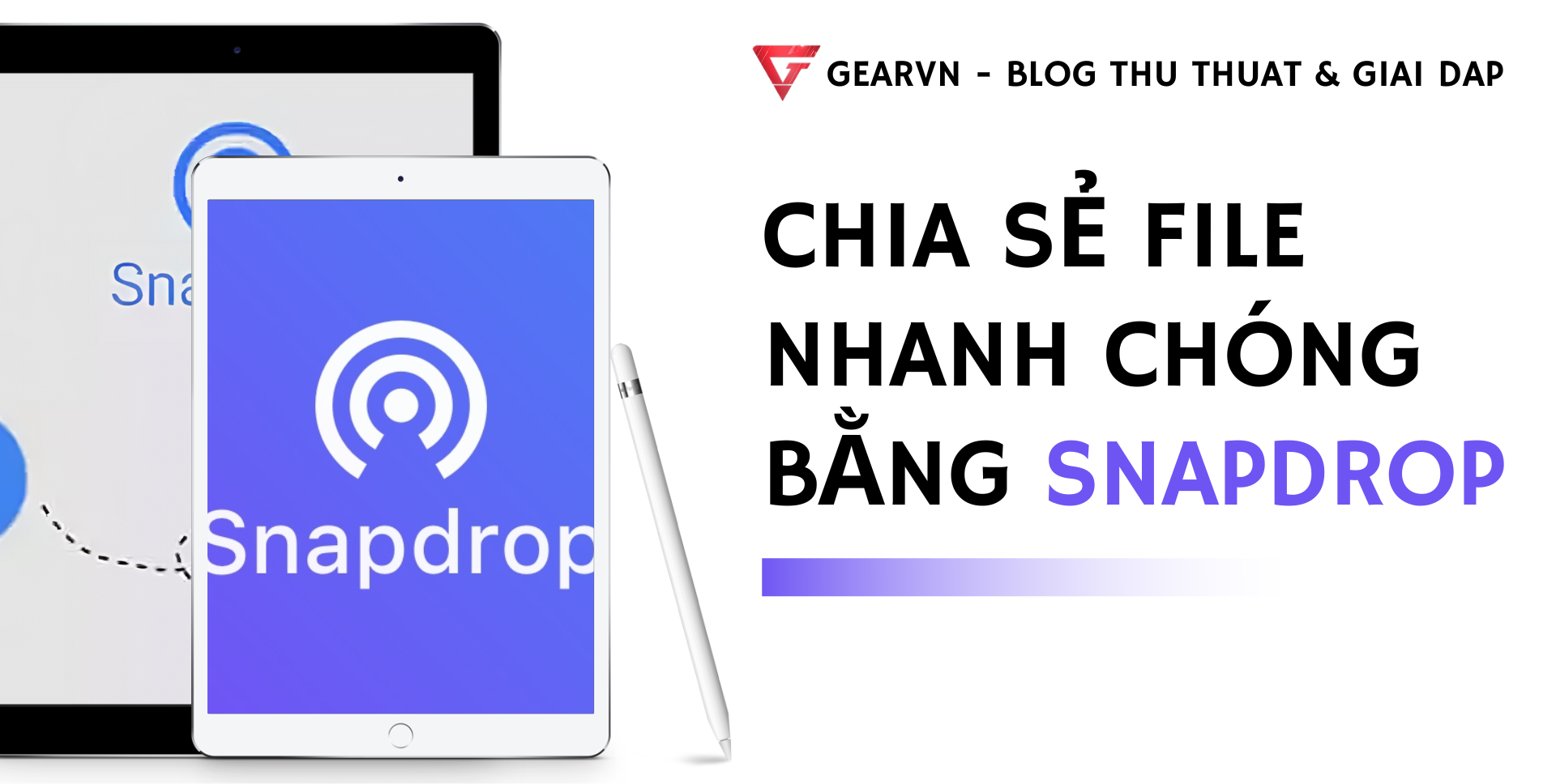 Bỏ túi ngay cách chia sẻ file nhanh chóng bằng Snapdrop