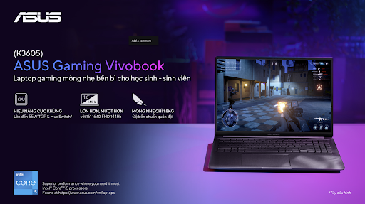 ASUS Gaming Vivobook (K3605) – Laptop gaming 16-inch mỏng nhẹ và bền bỉ nhất cho học sinh, sinh viên