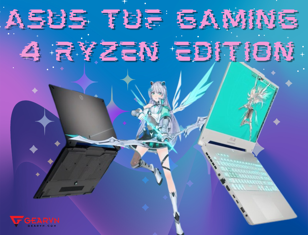 Laptop gaming “wibu” - Asus TUF Gaming 4 Ryzen Edition – GEARVN.COM