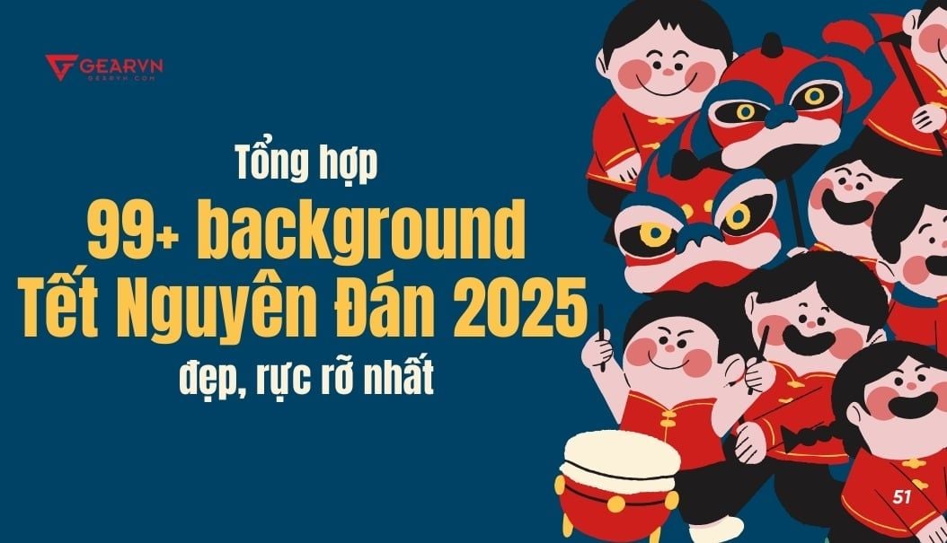 Tổng hợp 99+ background Tết 2025 đẹp, rực rỡ nhất