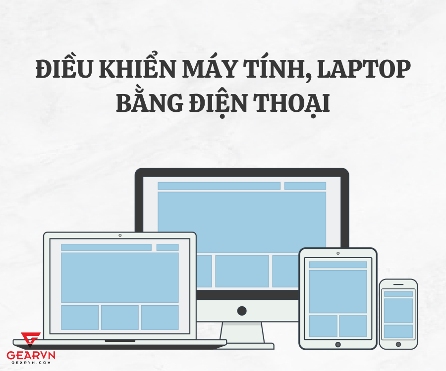 Bí quyết điều khiển máy tính, laptop bằng điện thoại cực kỳ tiện lợi