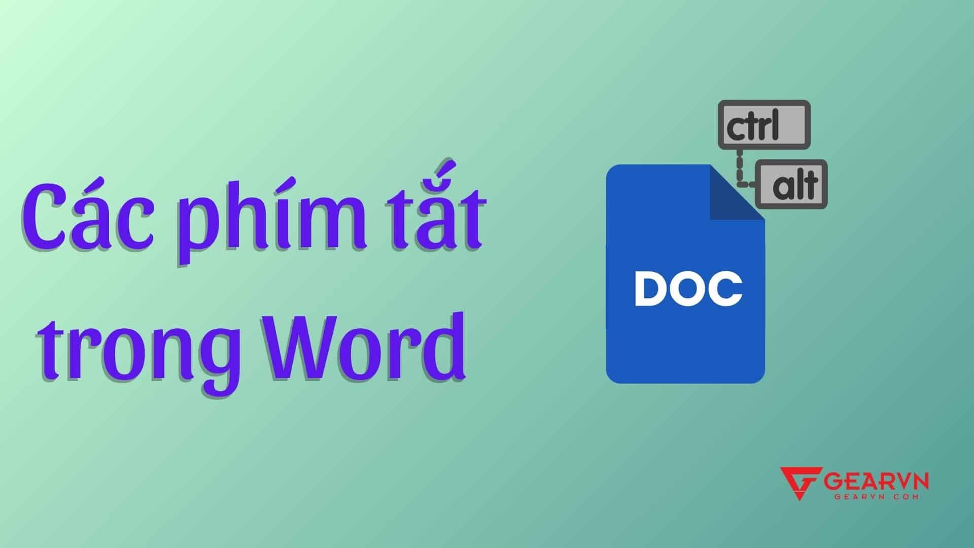 Tổng hợp các phím tắt trong Word cần nhớ khi gõ văn bản