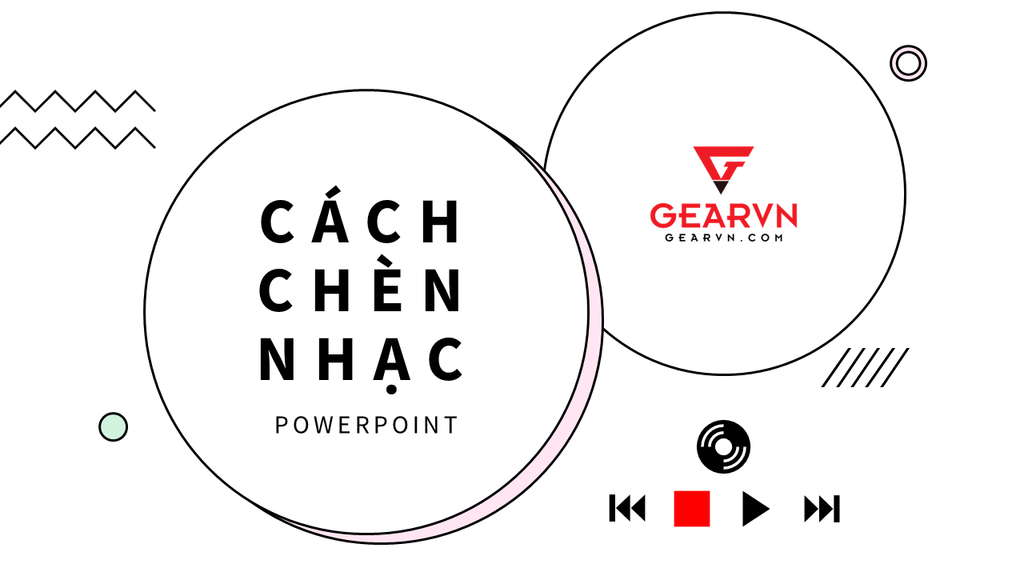 Bỏ túi ngay cách chèn nhạc vào PowerPoint cực hữu ích