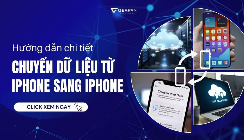 Hướng dẫn cách chuyển dữ liệu từ iPhone sang iPhone cực dễ