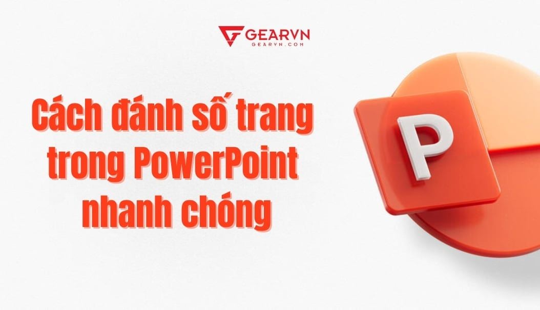 Cách đánh số trang trong PowerPoint trên Window và Macbook