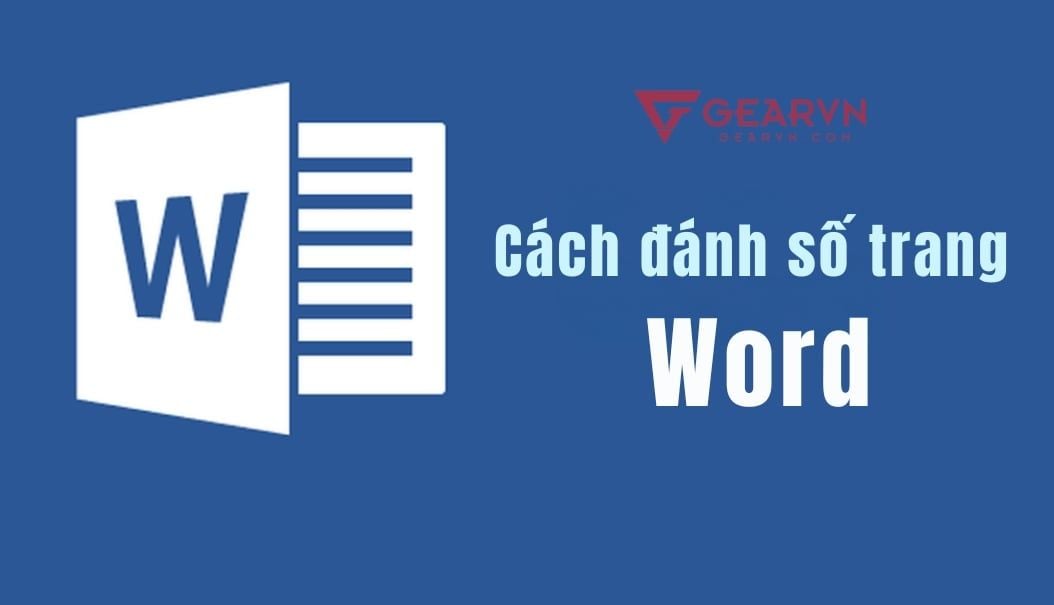 Hướng dẫn cách đánh số trang trong Word 2010, 2013, 2016, 2019 siêu dễ