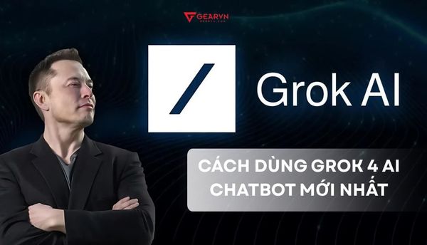 Grok AI là gì? Cách dùng Grok 4 AI chatbot mới nhất từ Elon Musk