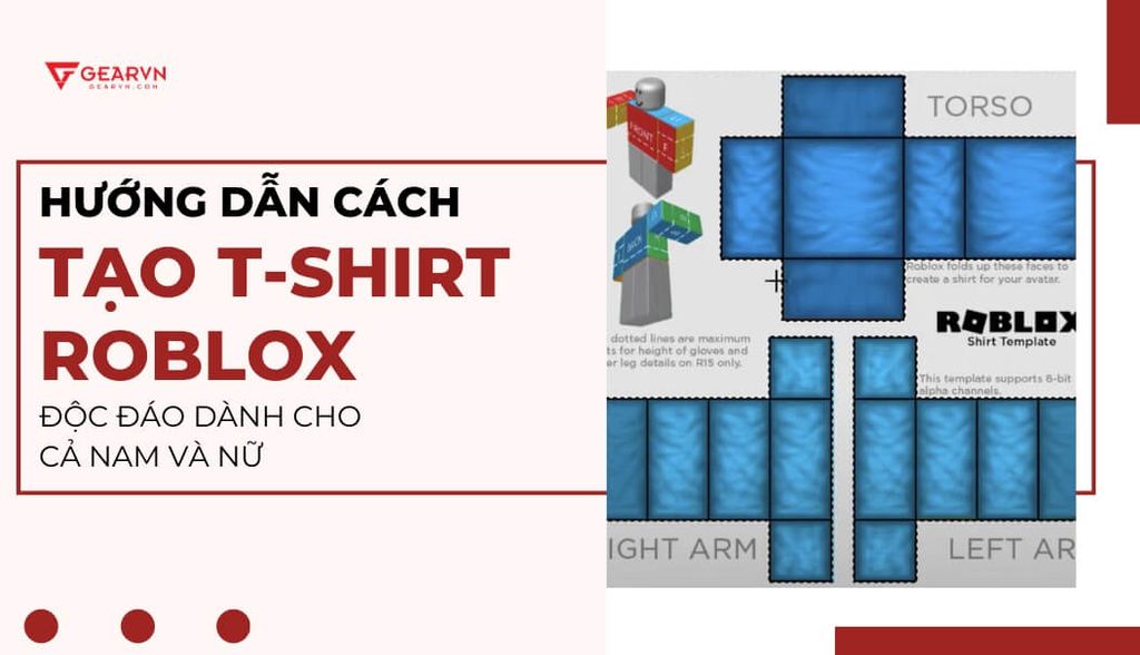 Hướng dẫn cách tạo T-shirt Roblox độc đáo dành cho cả nam và nữ