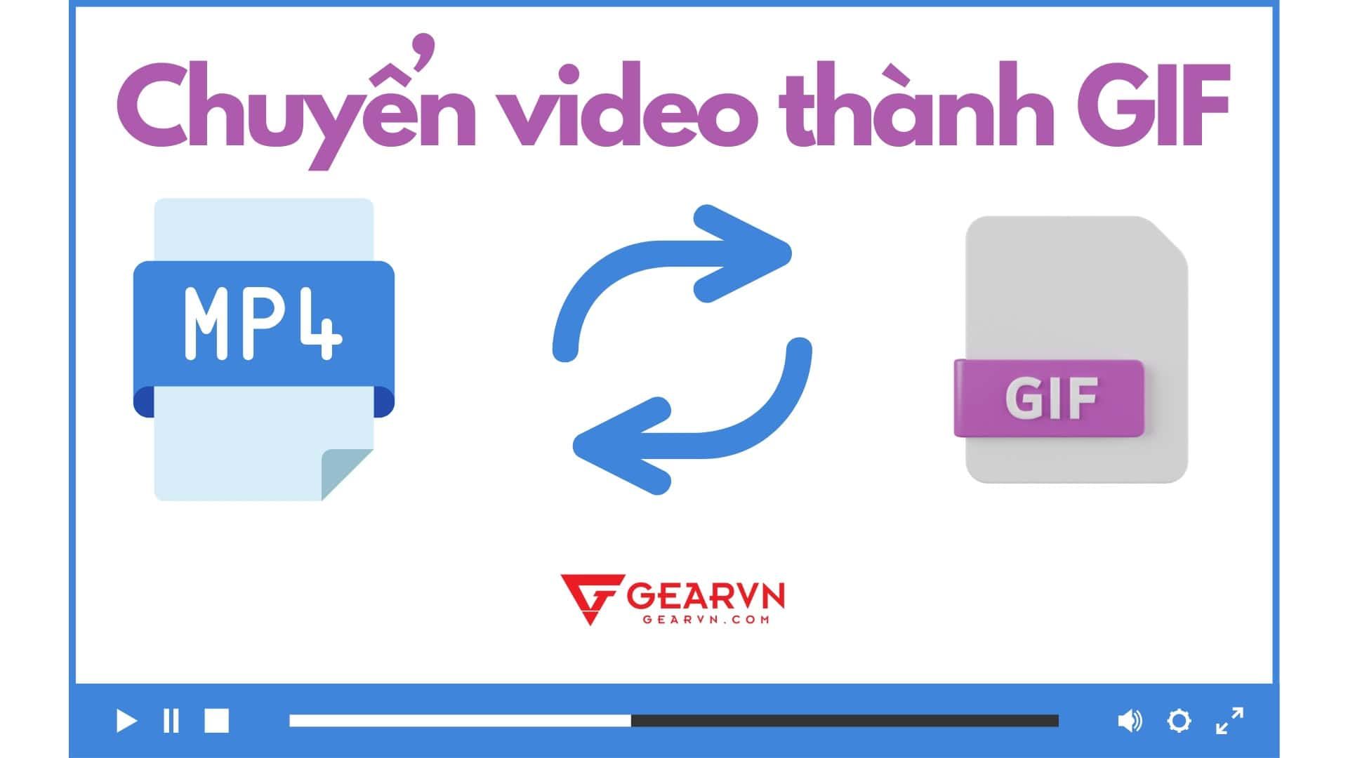 Top 10 công cụ online chuyển video thành GIF miễn phí và chất lượng