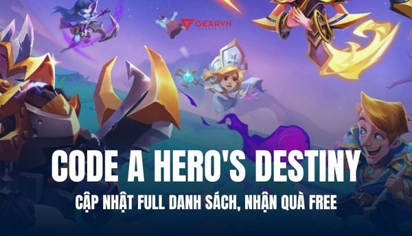 Cập nhật full danh sách code A Hero's Destiny mới nhất, nhận quà Free