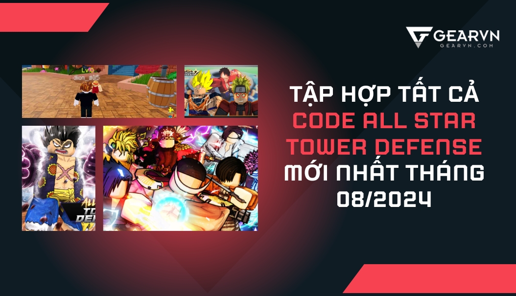 T p h p t t c code all star tower defense m i nh t 2025 gearvn com